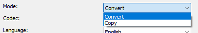 Stream mode: Convert or Copy